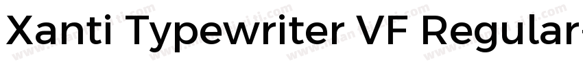 Xanti Typewriter VF Regular字体转换